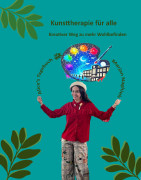 🎨🧑‍🎨🖌️Kunsttherapie für alle  Kreativer Weg zu mehr Wohlbefinden